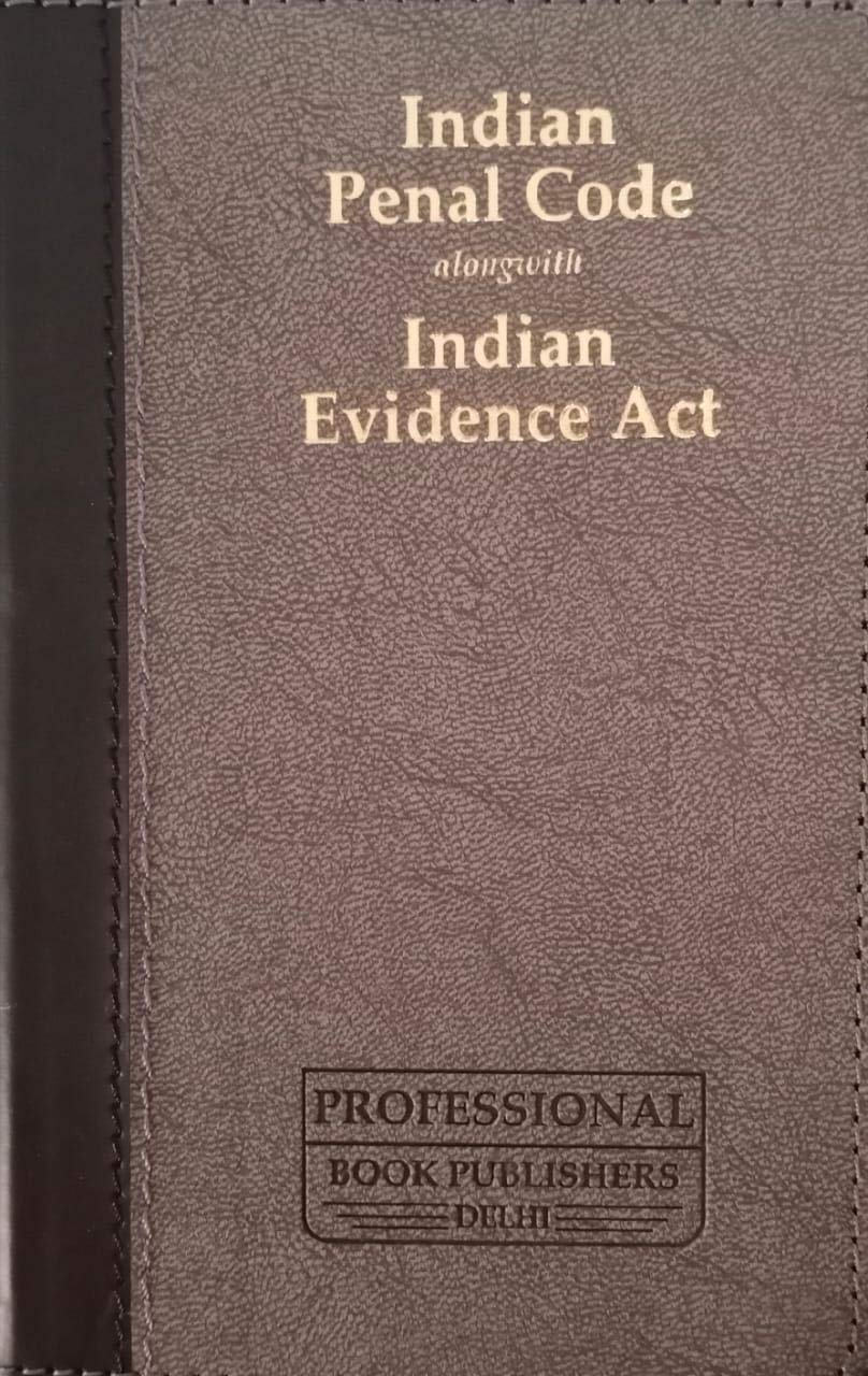 Indian Penal Code alongwith Indian Evidence Act  1872  Coat Pocket Edition  Palmtop Edition Delexue Bound